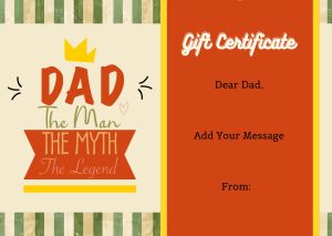 Dad, The Man, The Myth, The Legend - Father's Day Gift Certificate